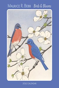 Maurice R. Bebb Birds & Blooms 2019 Wall Calendar
