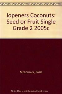 Iopeners Coconuts: Seed or Fruit Single Grade 2 2005c