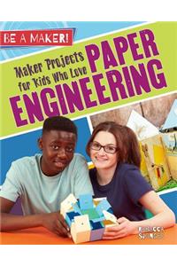 Maker Projects for Kids Who Love Paper Engineering