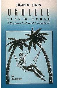 Jumpin' Jim's Ukulele Tips 'n' Tunes: Ukulele Technique