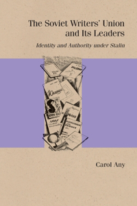 Soviet Writers' Union and Its Leaders