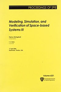 Modeling, Simulation, and Verification of Space-based Systems III