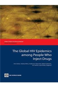 The Global HIV Epidemics Among People Who Inject Drugs
