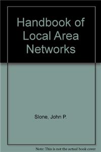 Handbook of Local Area Networks, 1999 edition