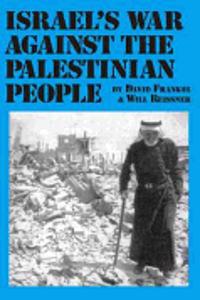 Israel's War Against the Palestinian People