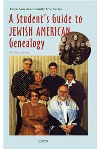 Student's Guide to Jewish American Genealogy