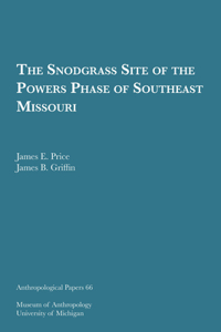 Snodgrass Site of the Powers Phase of Southeast Missouri: Volume 66