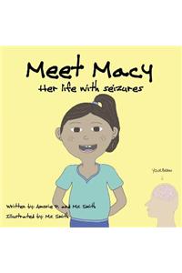 Meet Macy Her Life with Seizures