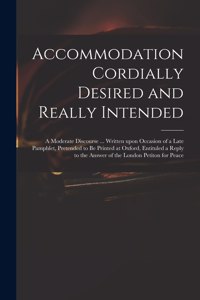 Accommodation Cordially Desired and Really Intended