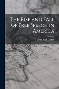 Rise and Fall of Free Speech in America