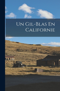 Gil-Blas En Californie