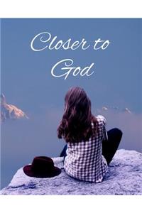 Closer To God