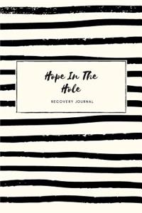 Hope In The Hole Recovery Journal