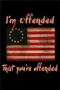 I'm offended that you're offended