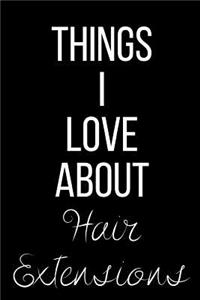 Things I Love About Hair Extensions