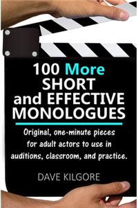 100 More Short and Effective Monologues