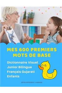 Mes 600 Premiers Mots de Base Dictionnaire Visuel Junior Bilingue Français Gujarati Enfants