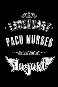 Legendary PACU Nurses are born in August