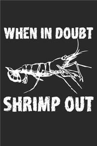 When in Doubt Shrimp out