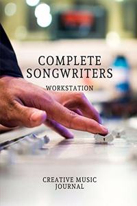 Complete Songwriters Workstation