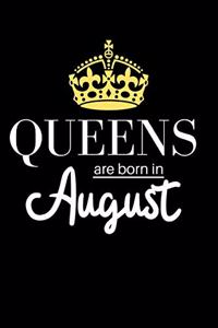 Queens are born in August