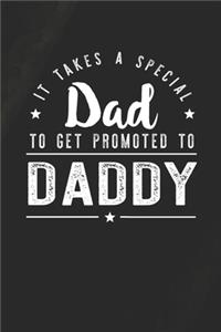 It Takes A Special Dad To Get Promoted To Daddy