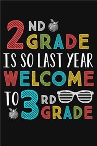2nd Grade Is So Last Year Welcome To 3rd Grade