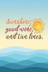 Sunshine, Good Wine, And Tan Lines