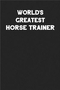 World's Greatest Horse Trainer