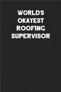 World's Okayest Roofing Supervisor