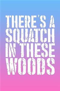 There's a Squatch in These Woods