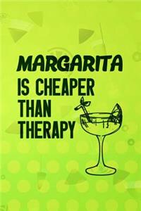 Margarita Is Cheaper Than Therapy