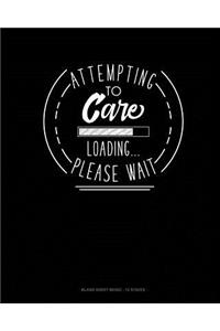 Attempting To Care Loading Please Wait