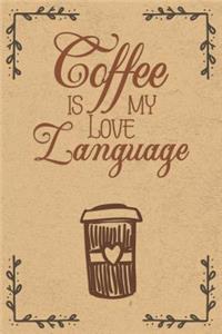 Coffee Is My Love Language
