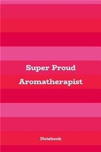 Super Proud Aromatherapist