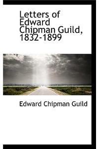 Letters of Edward Chipman Guild, 1832-1899
