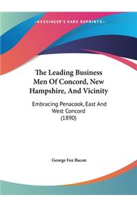 Leading Business Men Of Concord, New Hampshire, And Vicinity
