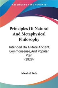 Principles Of Natural And Metaphysical Philosophy