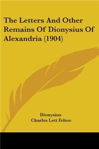 Letters And Other Remains Of Dionysius Of Alexandria (1904)