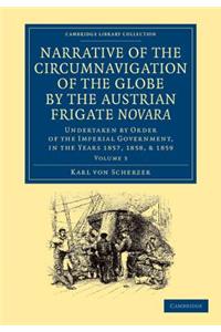 Narrative of the Circumnavigation of the Globe by the Austrian Frigate Novara: Volume 3