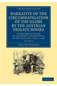 Narrative of the Circumnavigation of the Globe by the Austrian Frigate Novara: Volume 3