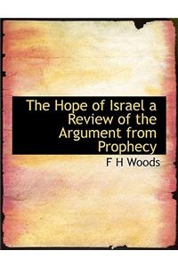 The Hope of Israel a Review of the Argument from Prophecy