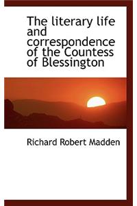 The Literary Life and Correspondence of the Countess of Blessington