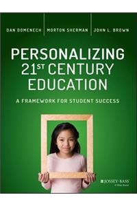 Personalizing 21st Century Education