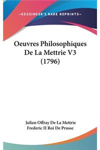 Oeuvres Philosophiques De La Mettrie V3 (1796)