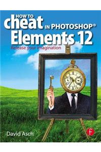 How To Cheat in Photoshop Elements 12