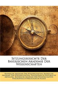 Sitzungsberichte Der Philosophisch-Philologischen Und Historischen Classe Der K.B. Akademie Der Wissenschaften Zu Muenchen, Jahrgang 1888, Erster Band