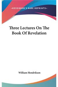 Three Lectures on the Book of Revelation