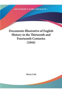 Documents Illustrative of English History in the Thirteenth and Fourteenth Centuries (1844)