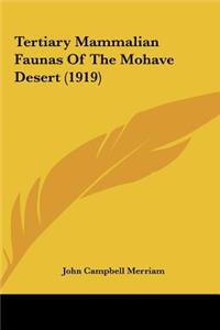 Tertiary Mammalian Faunas of the Mohave Desert (1919)